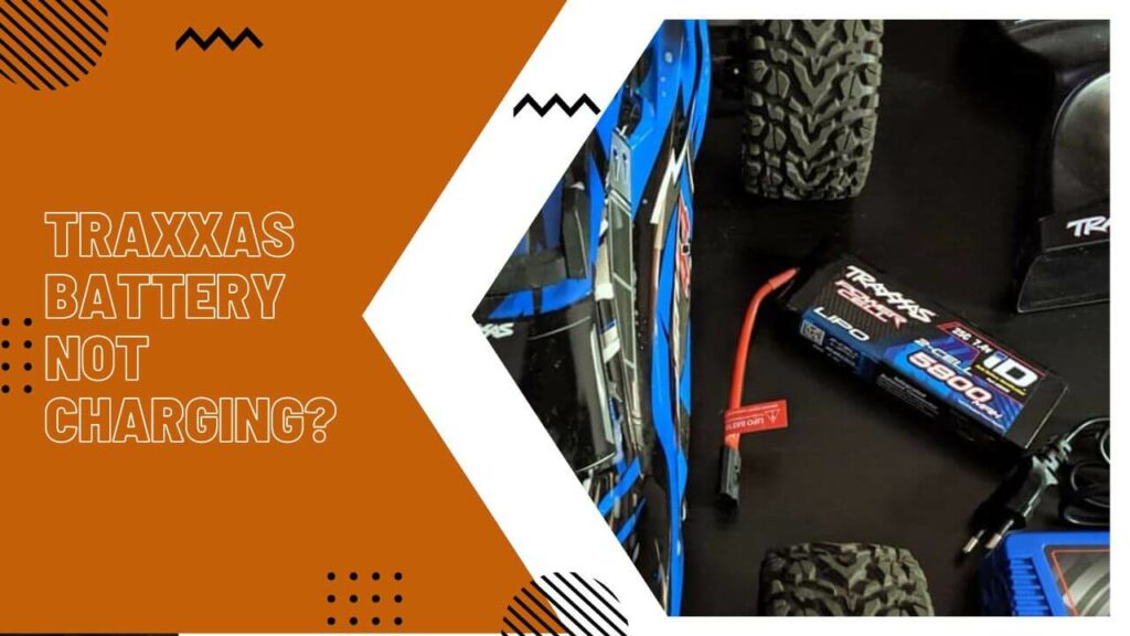 Traxxas Battery Not Charging? Try These Fixes!