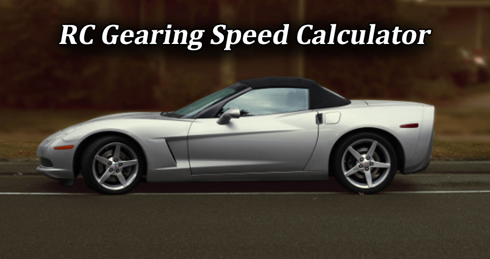RC Gearing Speed Calculator: Optimizing Your Model's Performance