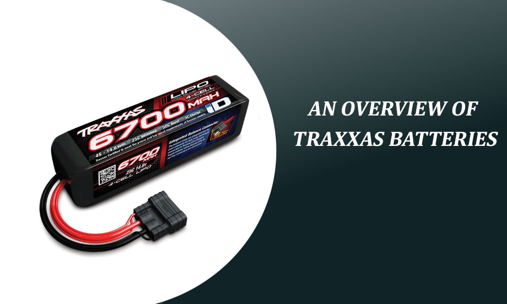 An Overview of Traxxas Batteries