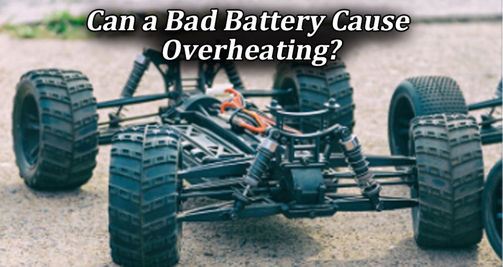 Can a Bad Battery Cause Overheating?