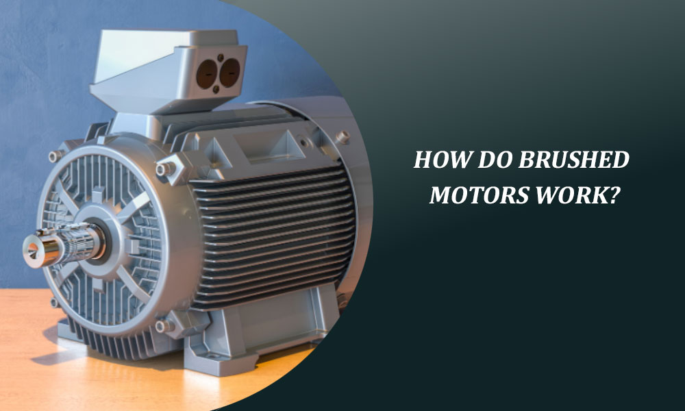 How Do Brushed Motors Work