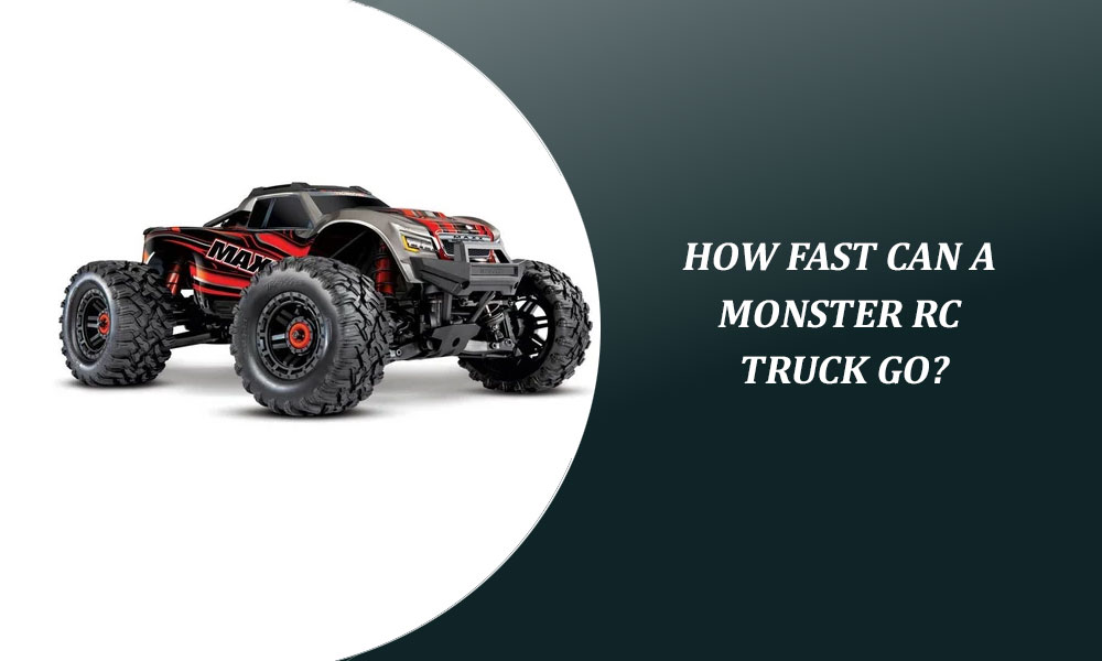 How Fast Can a Monster RC Truck Go