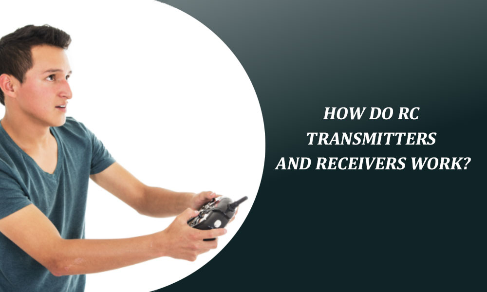 How do RC Transmitters and Receivers Work