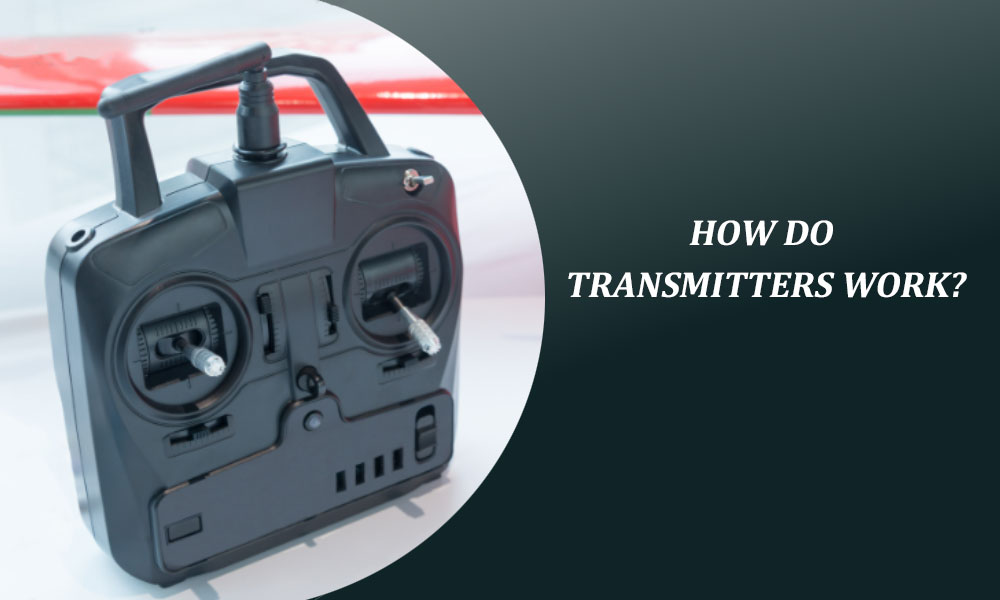 How do Transmitters Work