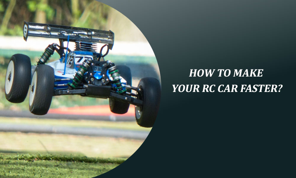 How to Make Your RC Car Faster