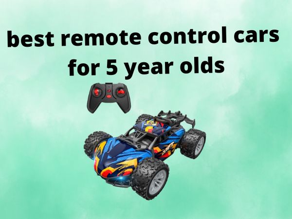 Best remote control cars for 5 years old