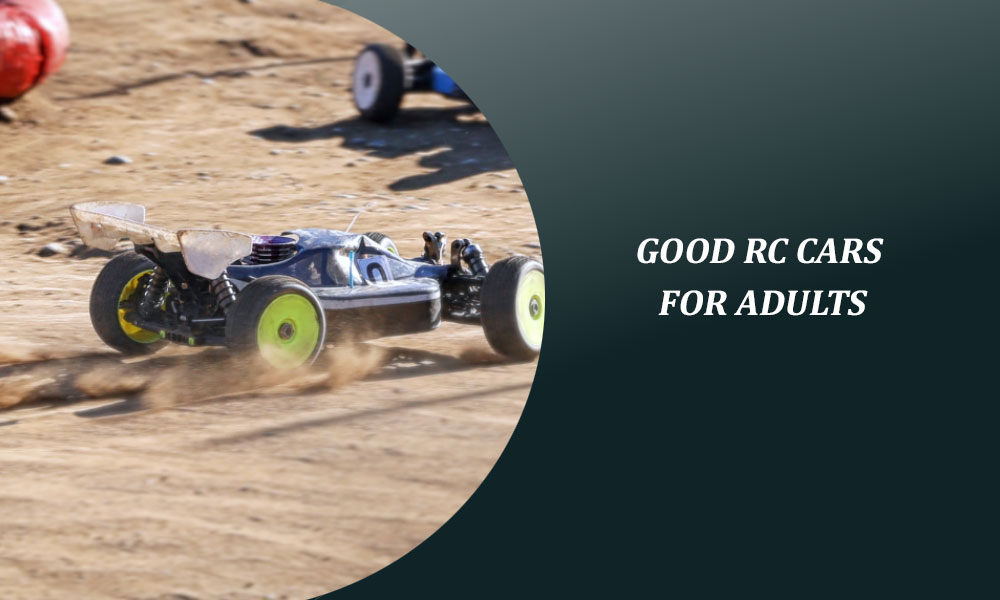 Good RC Cars for Adults