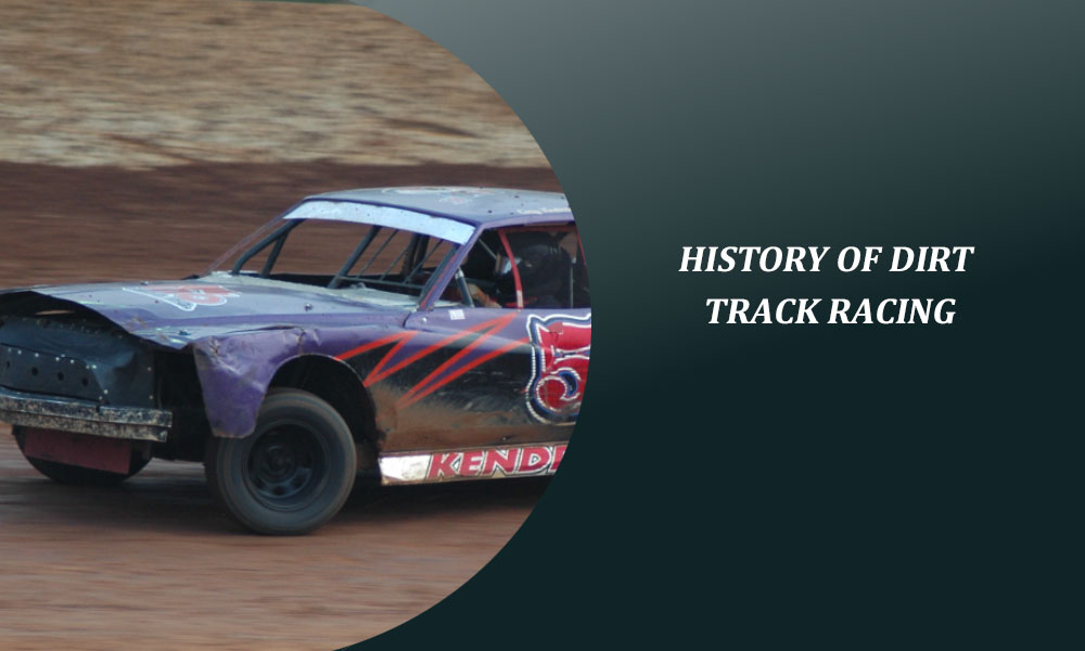 History of Dirt Track Racing