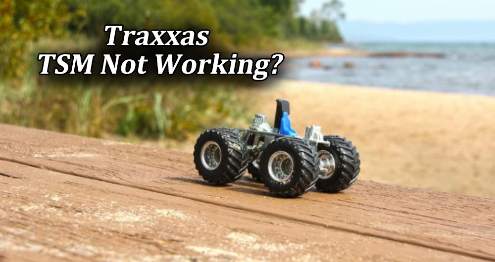 Traxxas TSM Not Working
