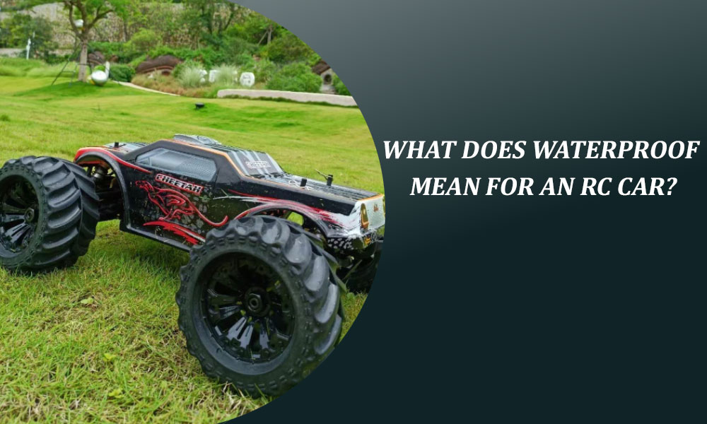 What Does Waterproof Mean for an RC Car