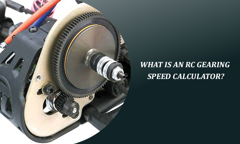 What is an RC Gearing Speed Calculator?