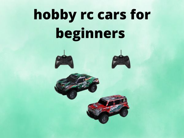 hobby rc cars for beginners