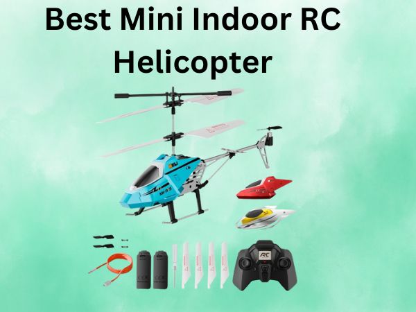 Best Mini Indoor RC Helicopter