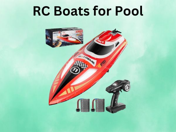 RC Boats for Pool