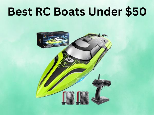 Best RC Boats Under $50