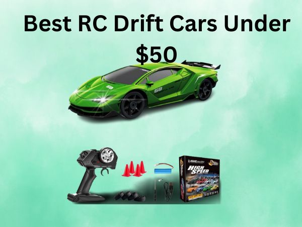 Best RC Drift Cars Under $50