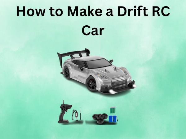 How to Make a Drift RC Car