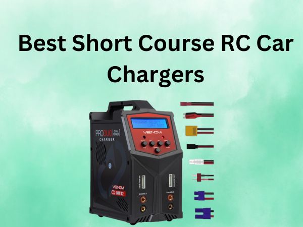 Best Short Course RC Car Chargers