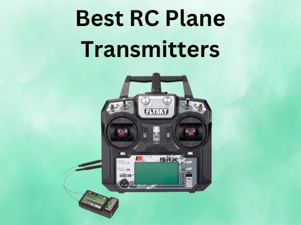 Best RC Plane Transmitters