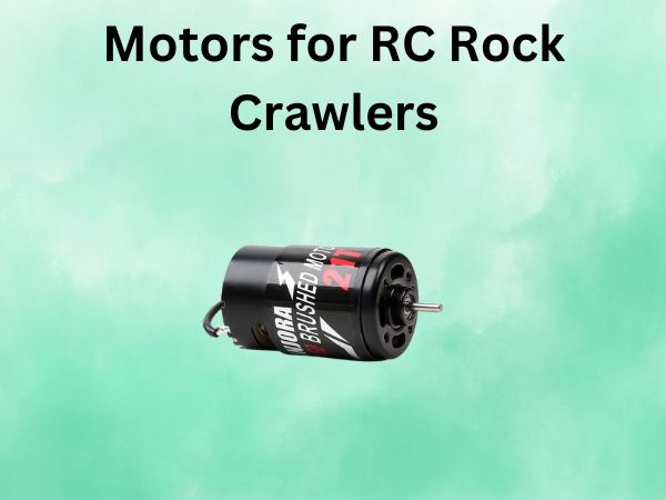 Motors for RC Rock Crawlers