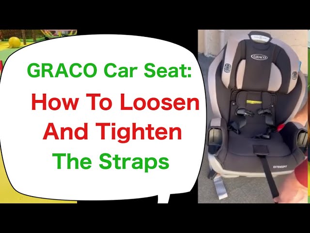 How Do You Loosen Straps on Graco Car Seat