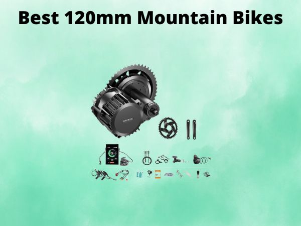 Best 120mm Mountain Bikes