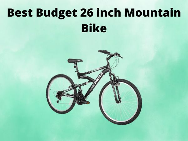 Best Budget 26 inch Mountain Bike