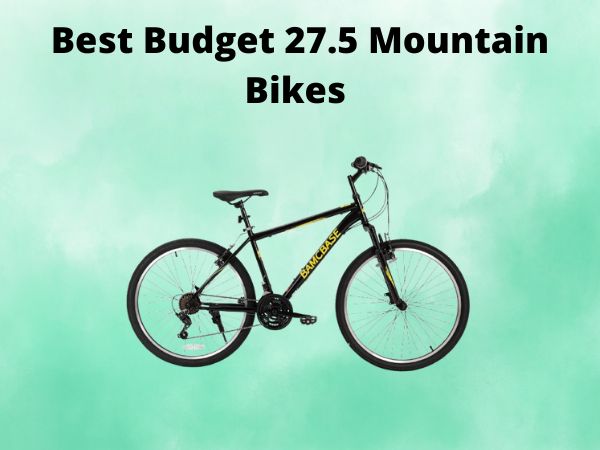 Best Budget 27.5 Mountain Bikes