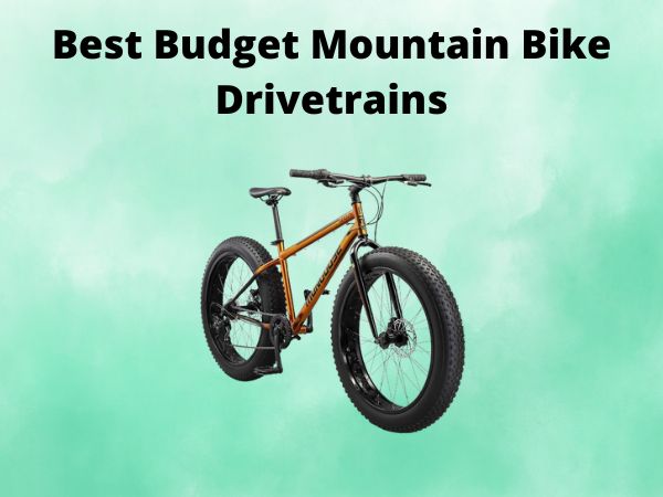 Best Budget Mountain Bike Drivetrains