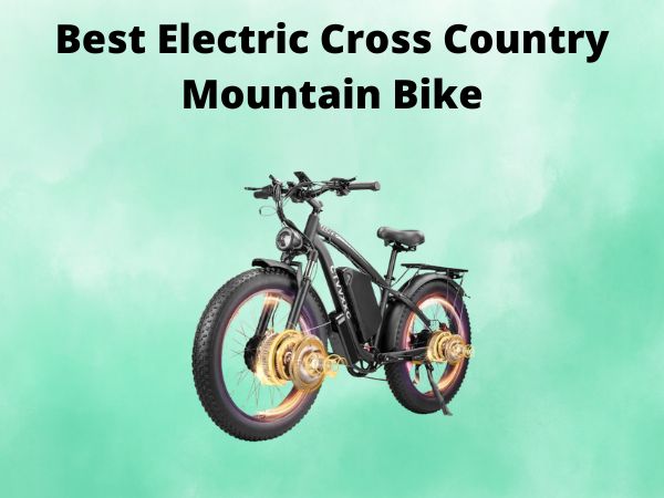 Best Electric Cross Country Mountain Bike