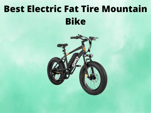 Best Electric Fat Tire Mountain Bike