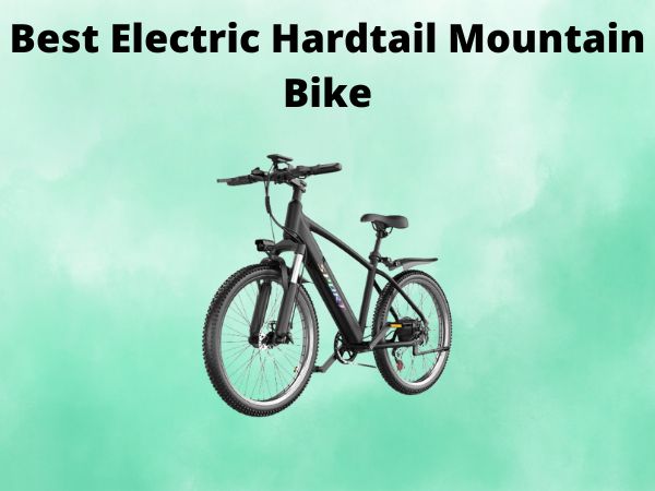 Best Electric Hardtail Mountain Bike