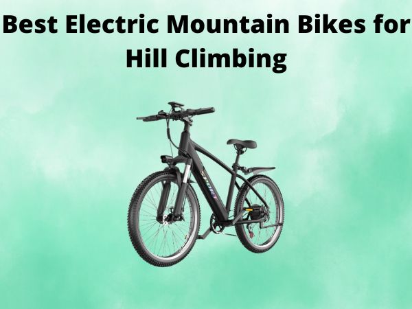 Best Electric Mountain Bikes for Hill Climbing