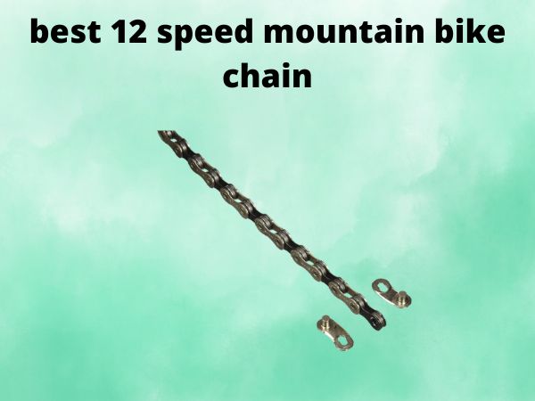 best 12 speed mountain bike chain