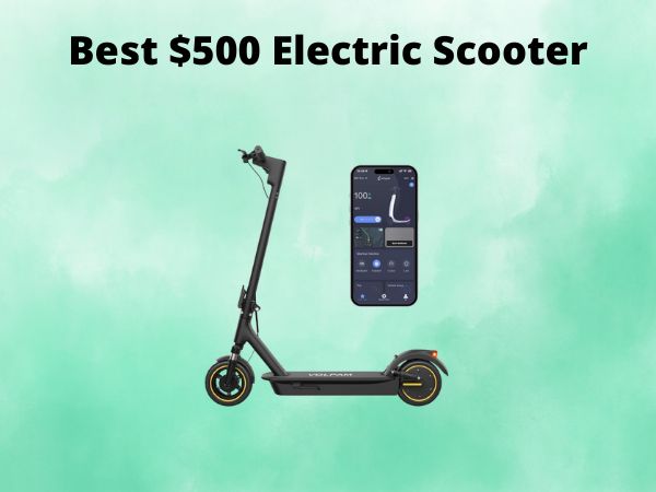 Best $500 Electric Scooter