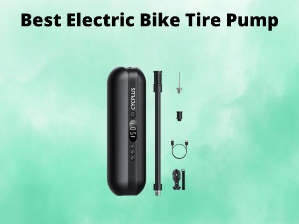Best Electric Bike Tire Pump