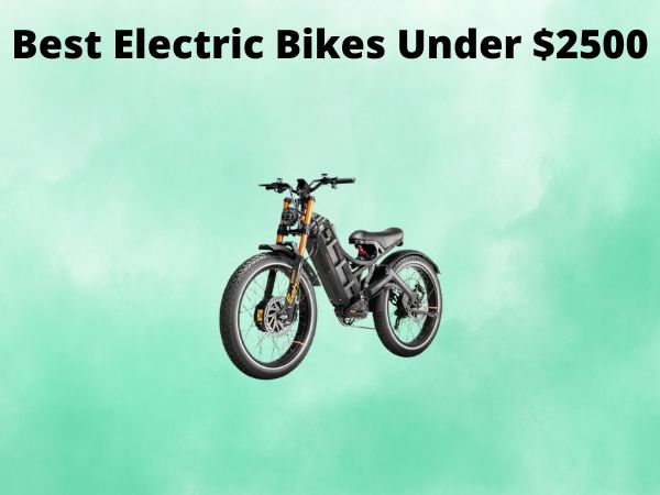 Best Electric Bikes Under $2500