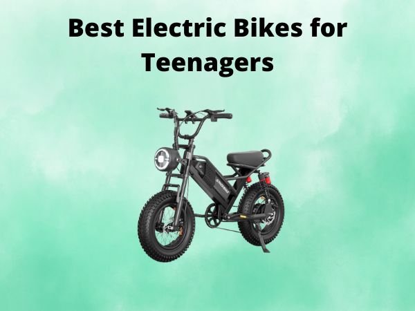 Best Electric Bikes for Teenagers
