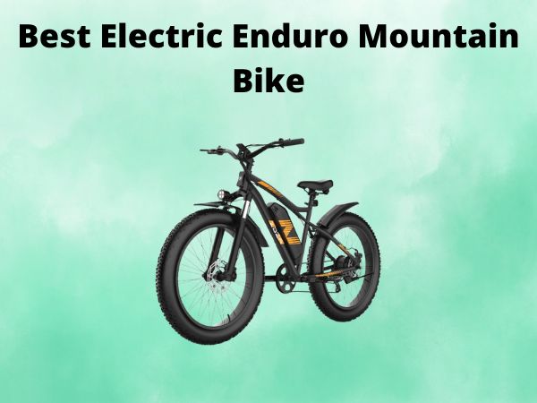 Best Electric Enduro Mountain Bike