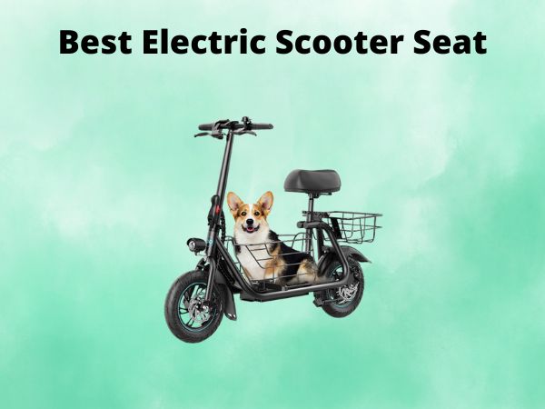 Best Electric Scooter Seat