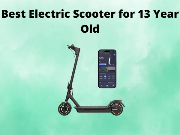 Best Electric Scooter for 13 Year Old