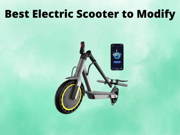 Best Electric Scooter to Modify