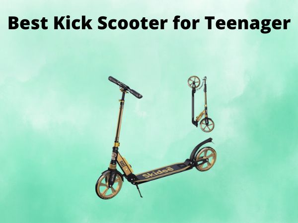 Best Kick Scooter for Teenager