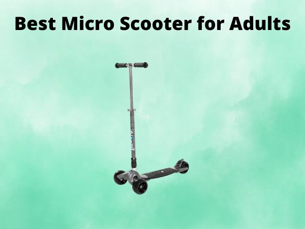 Best Micro Scooter for Adults