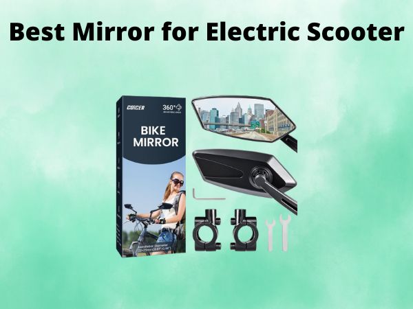 Best Mirror for Electric Scooter