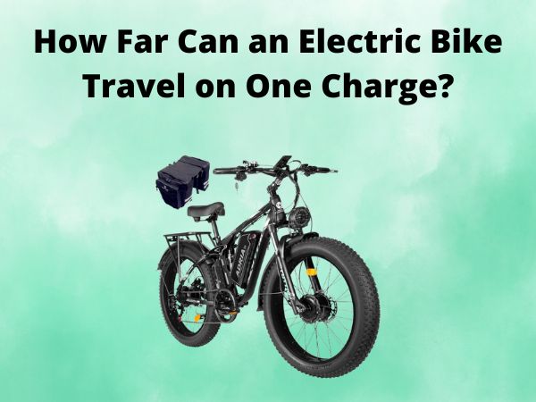 How Far Can an Electric Bike Travel on One Charge?