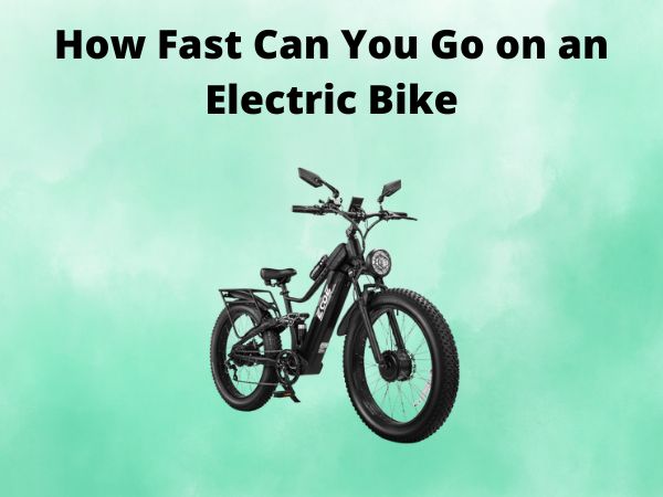 How Fast Can You Go on an Electric Bike