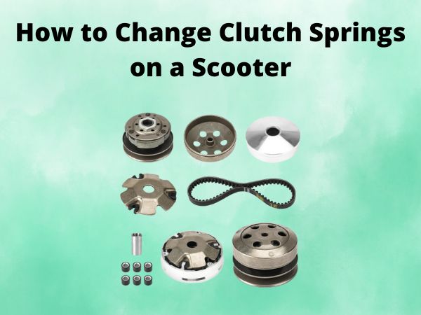 How to Change Clutch Springs on a Scooter