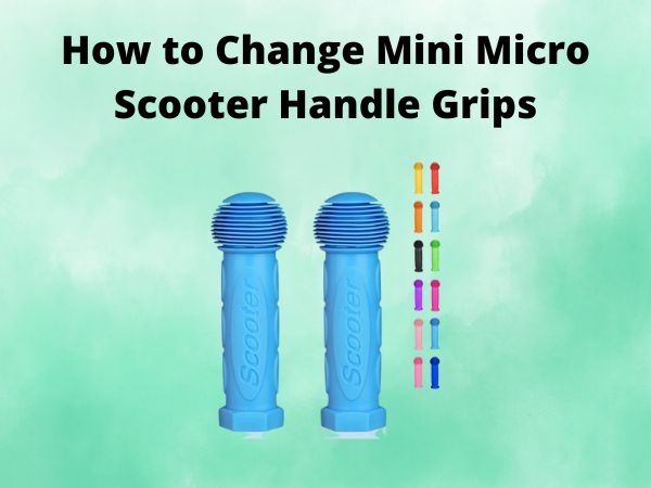 How to Change Mini Micro Scooter Handle Grips