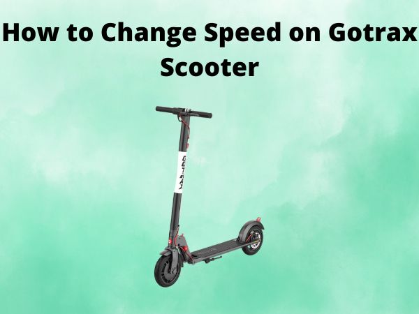 How to Change Speed on Gotrax Scooter